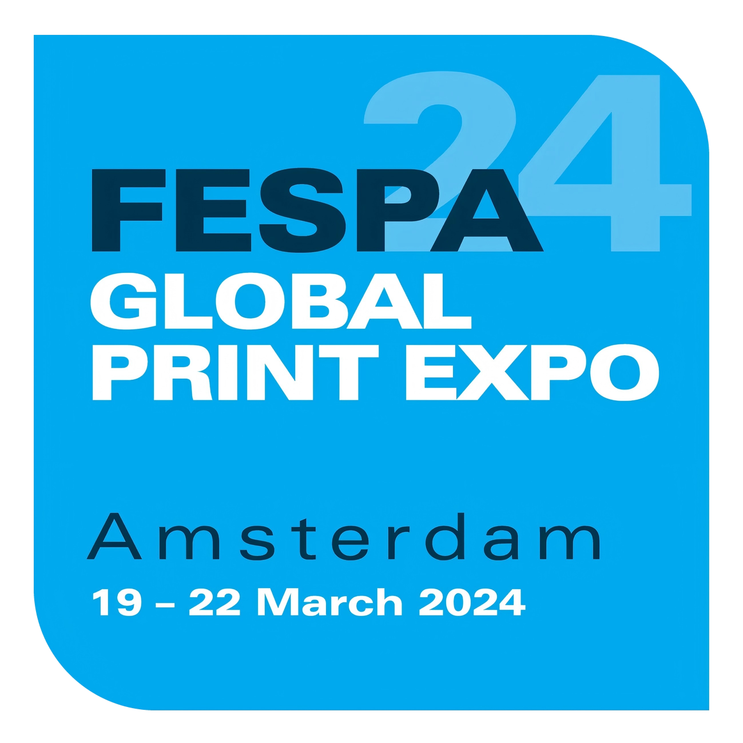 Fespa，Netherlands,12-19 March,2024